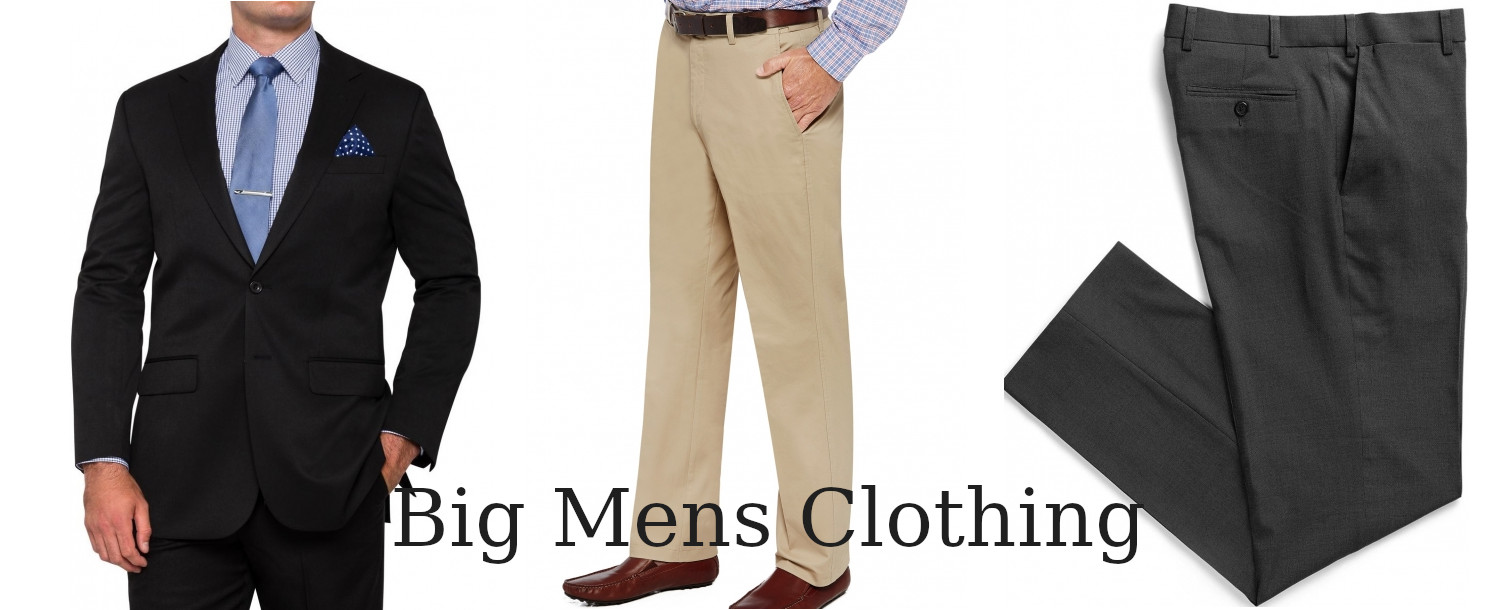 Big men clothing